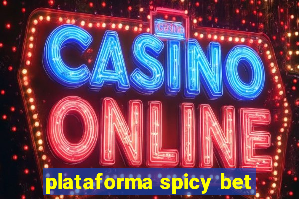 plataforma spicy bet